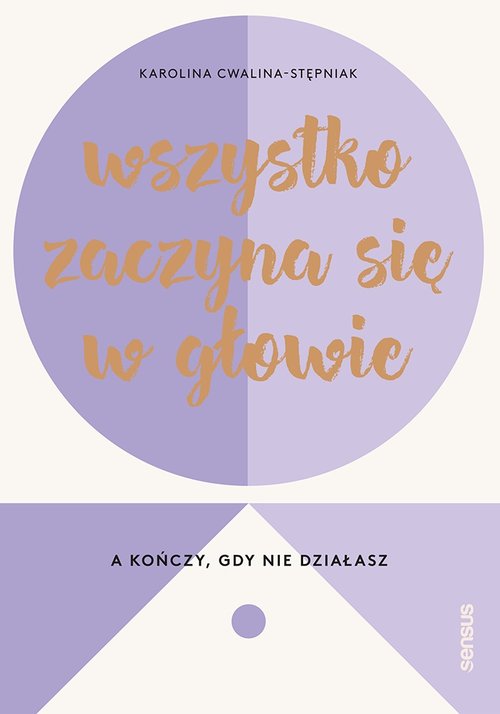 Image of Wszystko zaczyna się w głowie, a kończy, gdy nie działasz