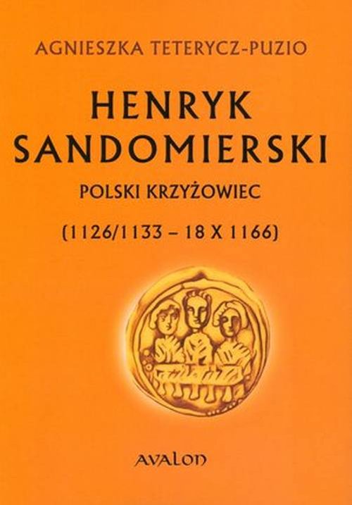 Image of Henryk Sandomierski Polski krzyżowiec (1126/1133 - 18 X 1166)
