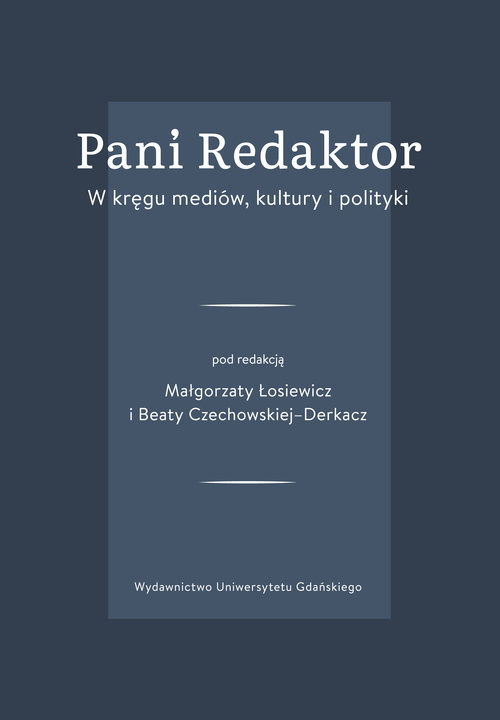 Image of Pani Redaktor W kręgu mediów, kultury i polityki