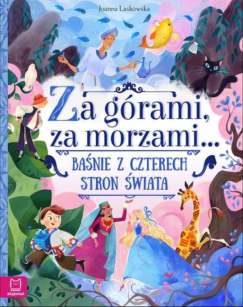 Image of Za górami za morzami Baśnie z czterech stron świata