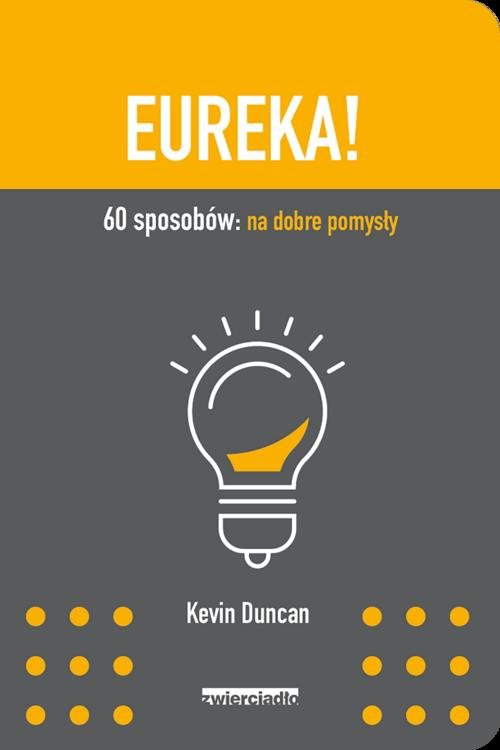 Image of Eureka 60 sposobów: na dobre pomysły
