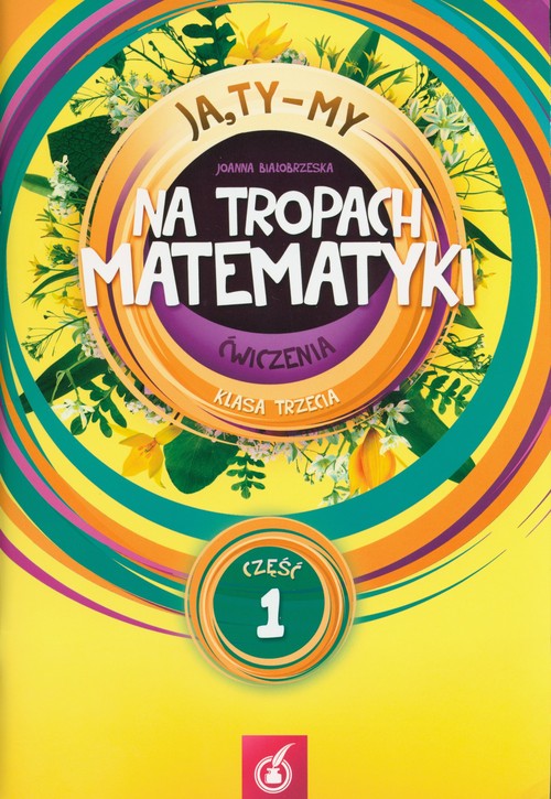 Image of Ja Ty My 3 Na tropach matematyki Ćwiczenia Część 1