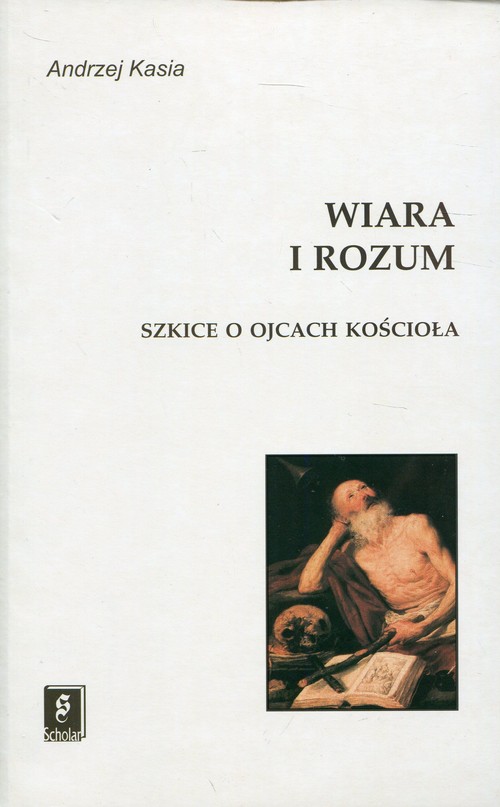 Image of Wiara i rozum Szkice o ojcach Kościoła