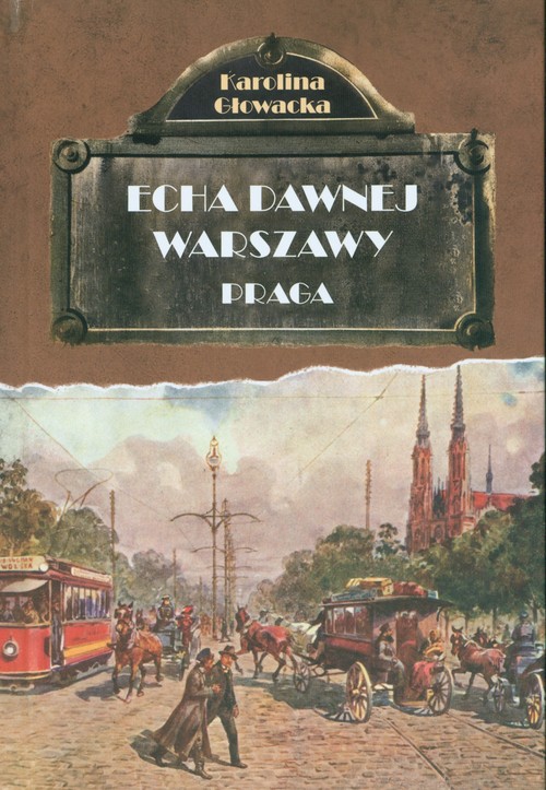 Image of Echa dawnej Warszawy. Praga