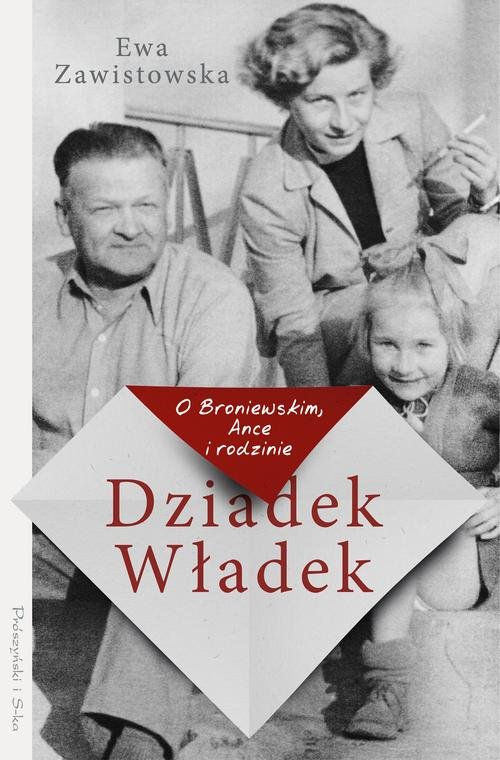 Image of Dziadek Władek O Broniewskim Ance i rodzinie
