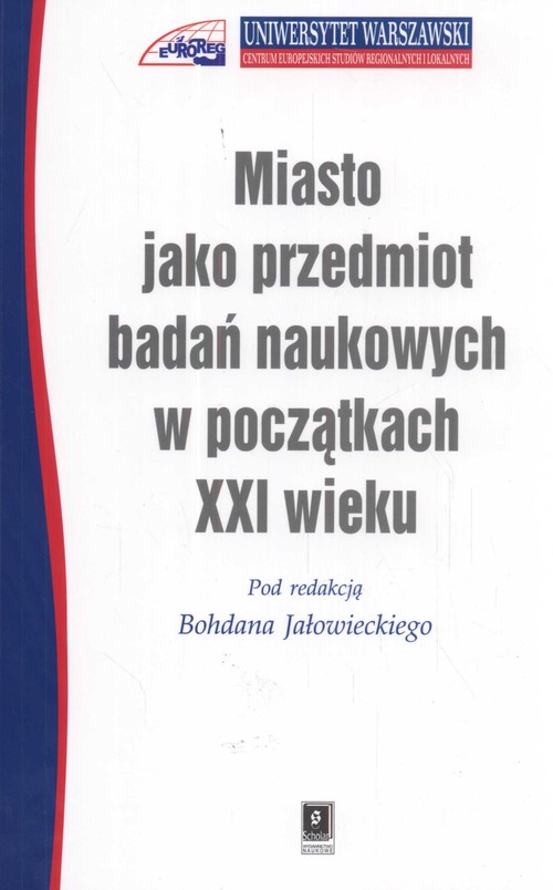 Image of Miasto jako przedmiot badań naukowych w początkach XXI wieku