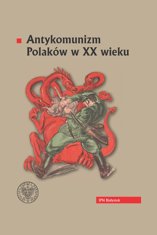 Image of Antykomunizm Polaków w XX wieku