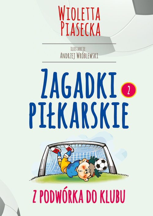 Image of Zagadki piłkarskie Z podwórka do klubu