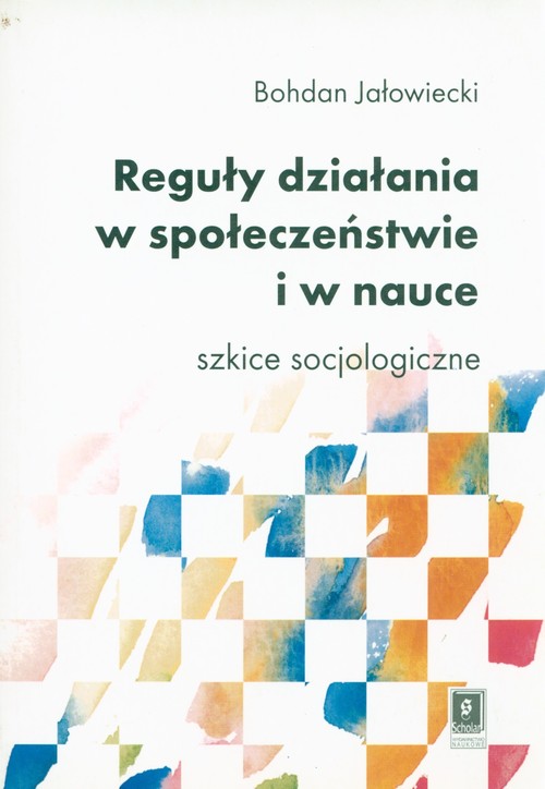 Image of Reguły działania w społeczeństwie i nauce Szkice socjologiczne