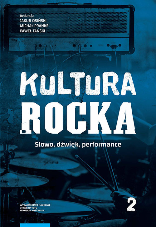 Image of Kultura rocka 2. Słowo, dźwięk, performance