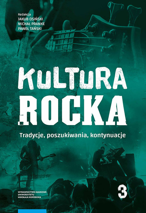 Image of Kultura rocka 3 Tradycje, poszukiwania, kontynuacje