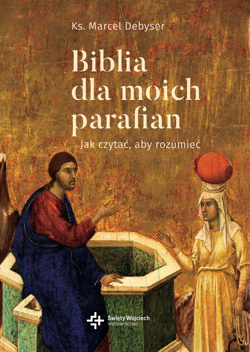Image of Biblia dla moich parafian Jak czytać, aby rozumieć