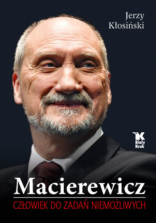 Image of Macierewicz Człowiek do zadań niemożliwych