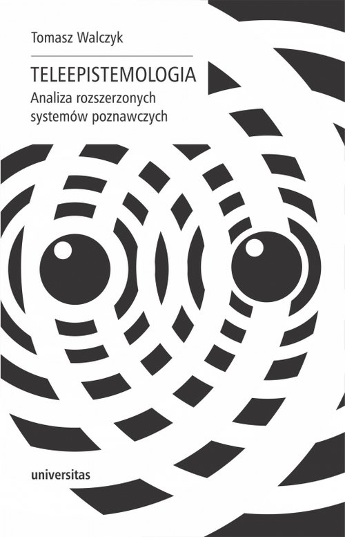 Image of Teleepistemologia Analiza rozszerzonych systemów poznawczych