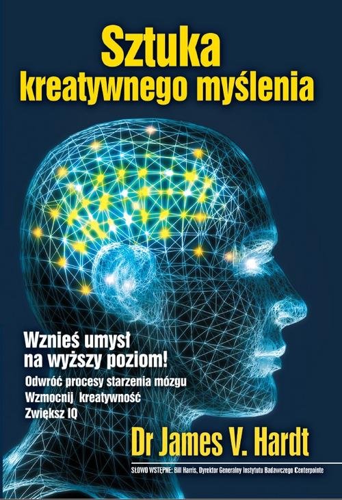 Image of Sztuka kreatywnego myślenia Wznieś umysł na wyższy poziom!