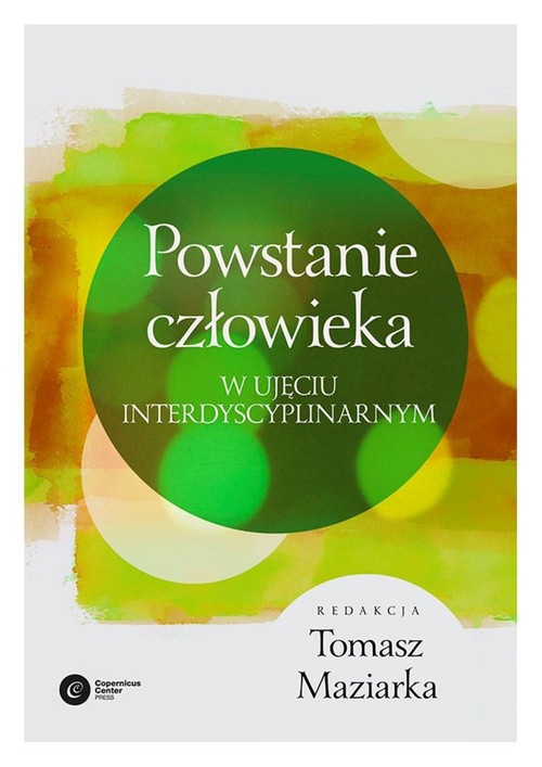 Image of Powstanie człowieka W ujęciu interdyscyplinarnym