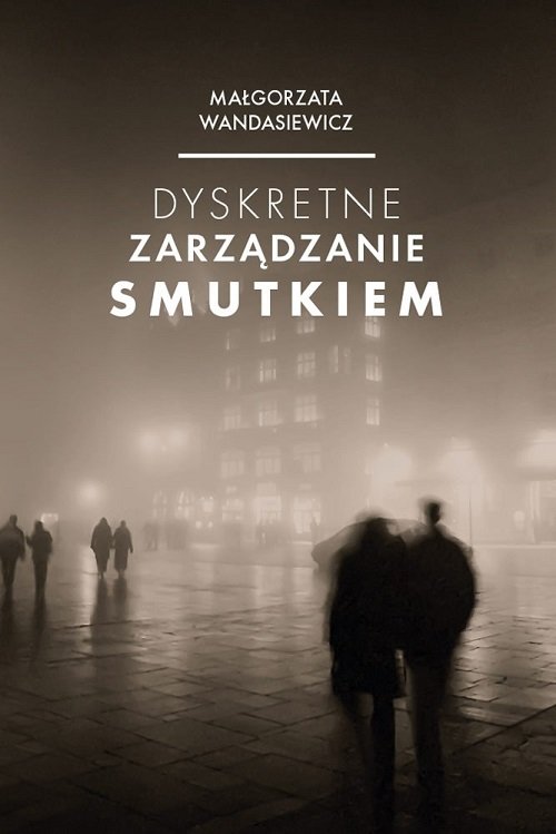 Image of Dyskretne zarządzanie smutkiem