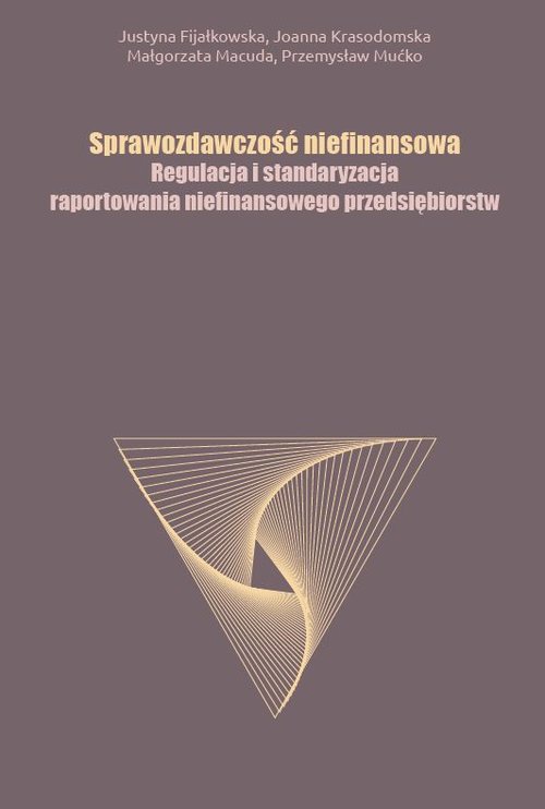Image of Sprawozdawczość niefinansowa Regulacja i standaryzacja raportowania niefinansowego przedsiębiorstw