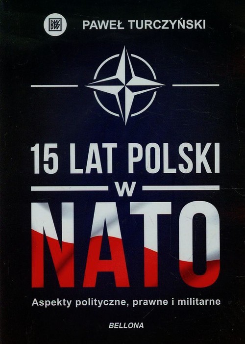 Image of 15 lat Polski w NATO Aspekty polityczne, prawne, militarne