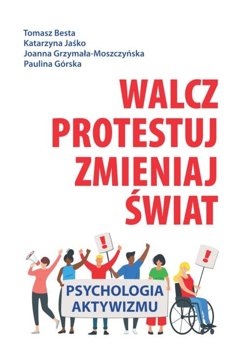 Image of Walcz, protestuj, zmieniaj świat! Psychologia aktywizmu