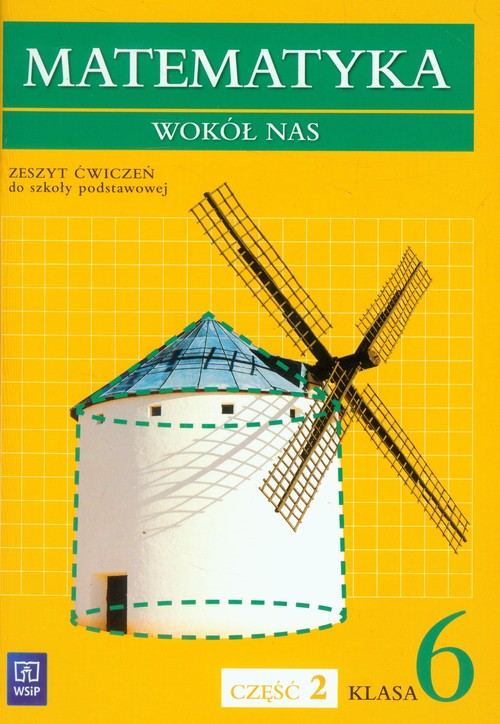 Image of Matematyka wokół nas 6 Zeszyt ćwiczeń Część 2 Szkoła podstawowa