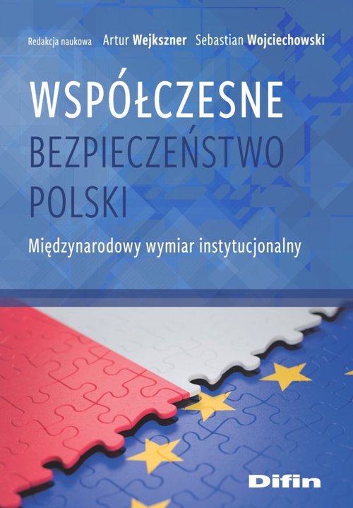 Image of Współczesne bezpieczeństwo Polski Międzynarodowy wymiar instytucjonalny