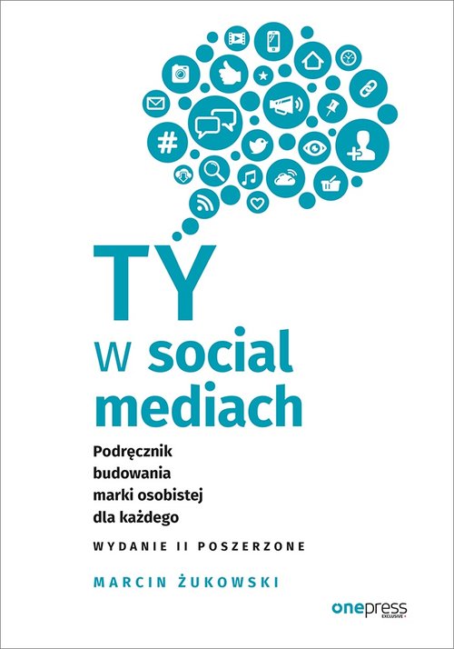 Image of Ty w social mediach Podręcznik budowania marki osobistej dla każdego