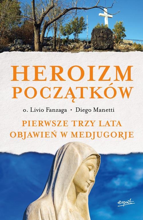 Image of Heroizm początków Pierwsze trzy lata objawień w Medjugorje