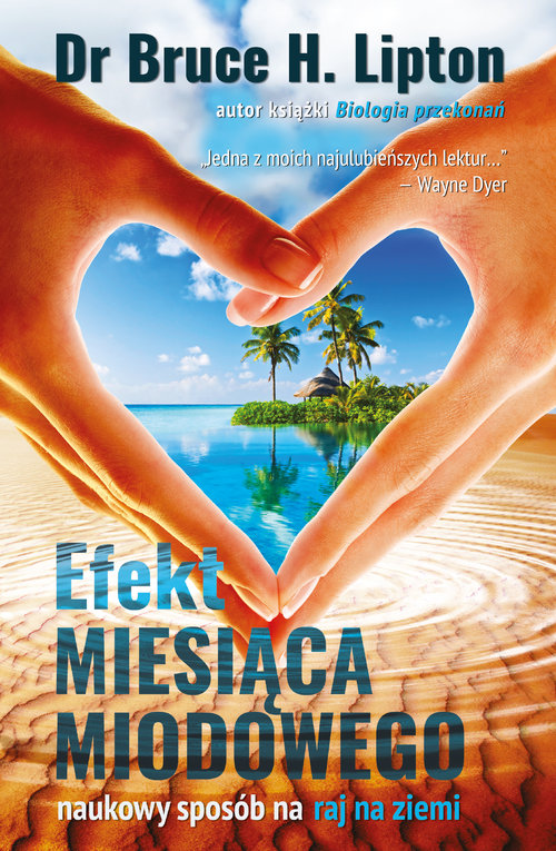 Image of Efekt miesiąca miodowego Naukowy sposób na raj na ziemi