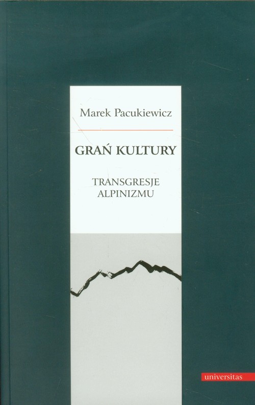 Image of Grań kultury Transgresje alpinizmu