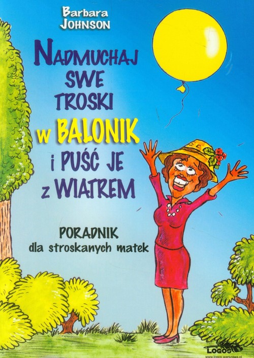 Image of Nadmuchaj swe troski w balonik i puśc je z wiatrem Poradnik dla stroskanych matek