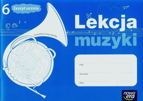 Image of Lekcja muzyki 6 Zeszyt ucznia Szkoła podstawowa