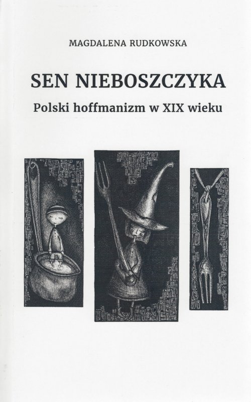Image of Sen nieboszczyka Polski hoffmanizm w XIX wieku