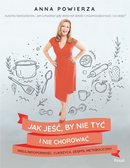 Image of Jak jeść, by nie tyć i nie chorować insulinooporność, cukrzyca, zespół metaboliczny