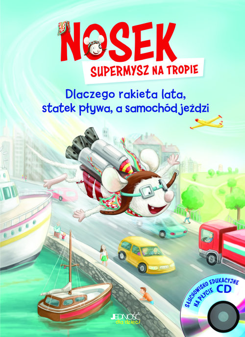Image of Nosek supermysz na tropie Dlaczego rakieta lata statek pływa, a samochód jeździ +CD