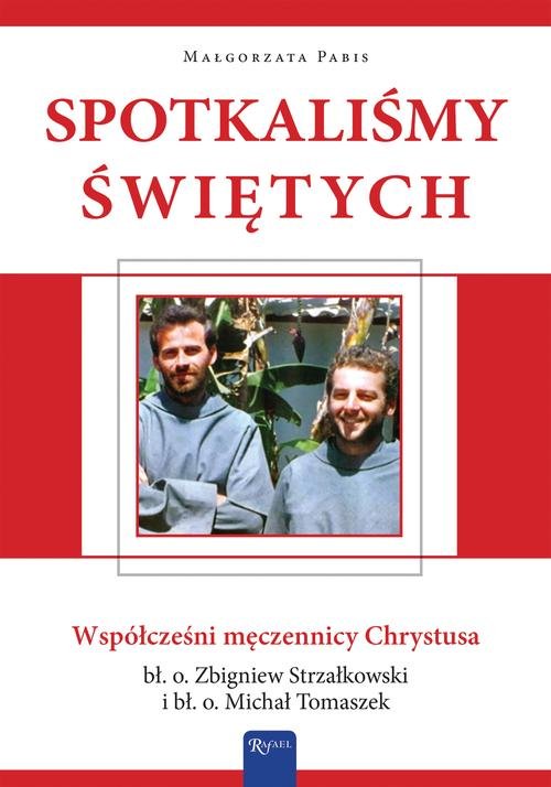 Image of Spotkaliśmy świętych Współcześni męczennicy Chrystusa