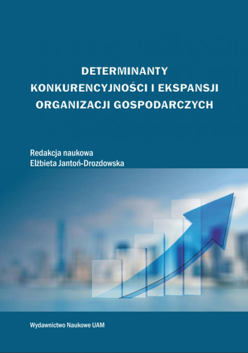 Image of Determinanty konkurencyjności i ekspansji organizacji gospodarczych