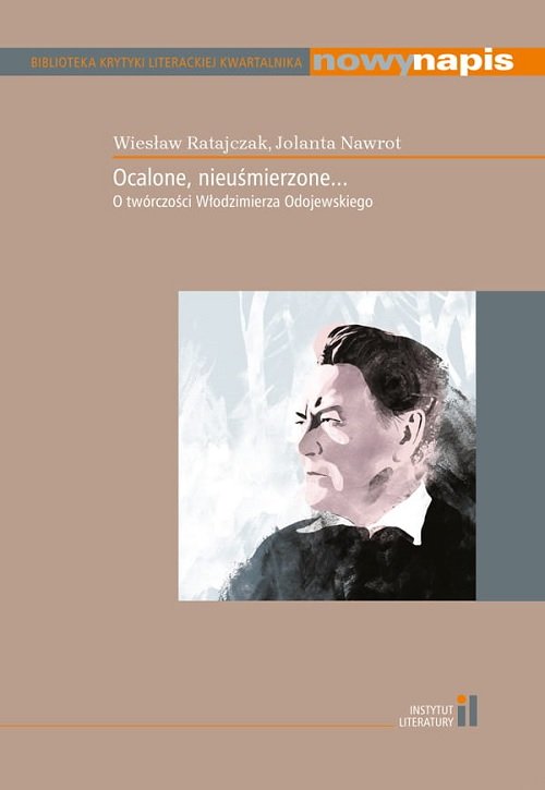 Image of Ocalone nieuśmierzone O twórczości Włodzimierza Odojewskiego