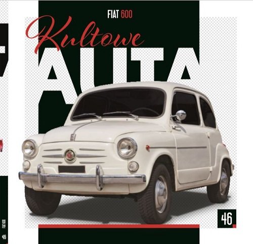 Image of Kultowe Auta Tom 46 Fiat 600