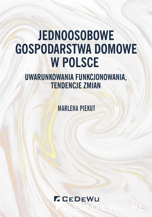 Image of Jednoosobowe gospodarstwa domowe w Polsce Uwarunkowania funkcjonowania, tendencje zmian