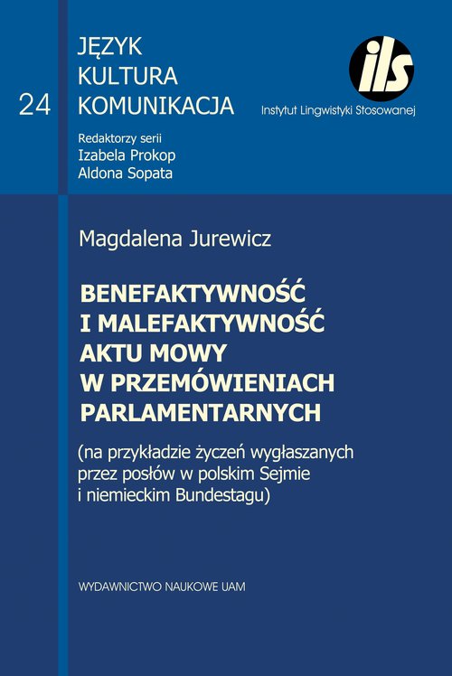 Image of Benefaktywność i malefaktywność aktu mowy w przemówieniach parlamentarnych