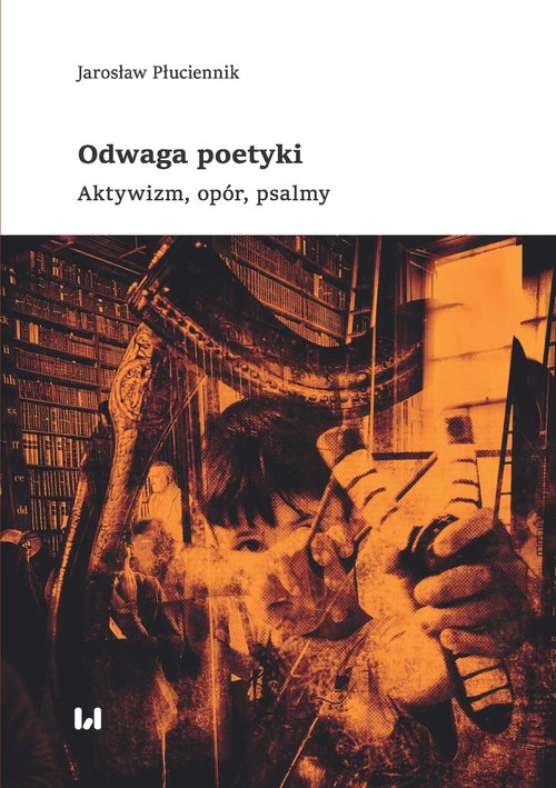 Image of Odwaga poetyki Aktywizm, opór, psalmy