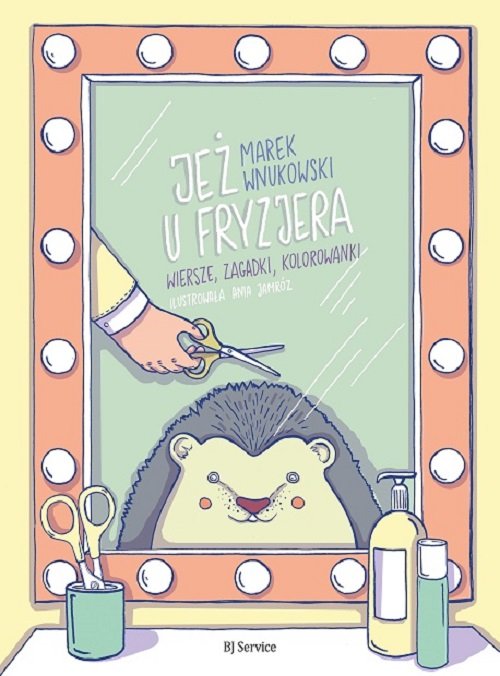 Image of Jeż u fryzjera Wiersze zgadywanki kolorowanki