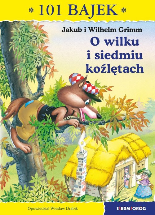 Image of O wilku i siedmiu koźlętach 101 bajek