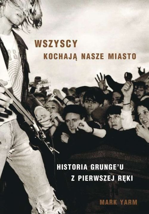 Image of Wszyscy kochają nasze miasto. Historia Grungeuu z pierwszej ręki