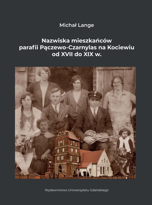 Image of Nazwiska mieszkańców parafii Pączewo-Czarnylas na Kociewiu od XVII do XIX w