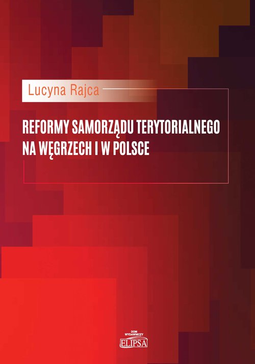 Image of Reformy samorządu terytorialnego na Węgrzech i w Polsce