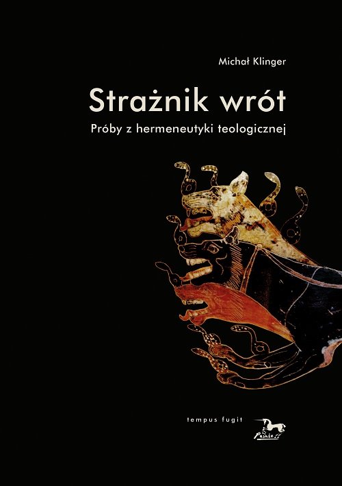Image of Strażnik wrót Próby z hermeneutyki teologicznej
