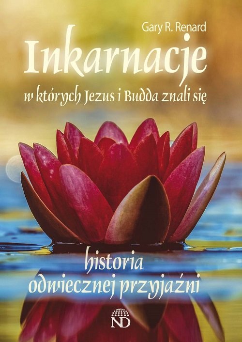 Image of Inkarnacje w których Jezus i Budda znali się Historia odwiecznej przyjaźni