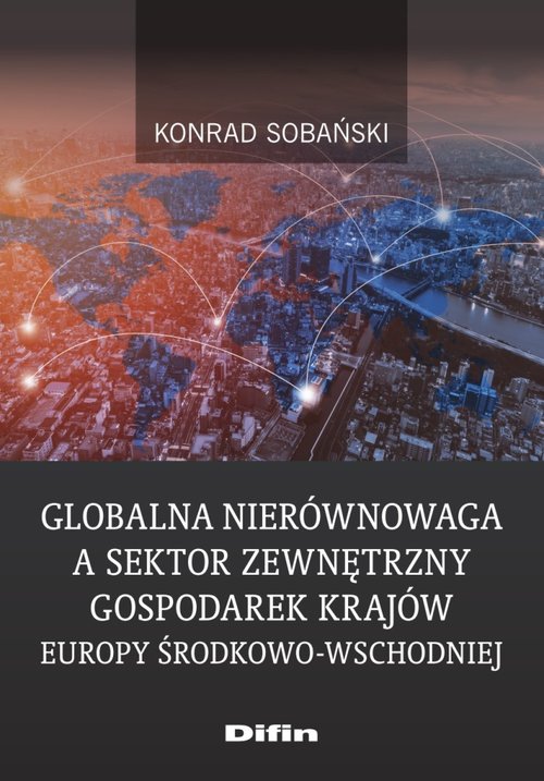 Image of Globalna nierównowaga a sektor zewnętrzny gospodarek krajów Europy Środkowo-Wschodniej